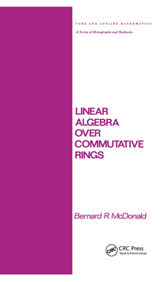 Linear Algebra over Commutative Rings 0367451778 Book Cover