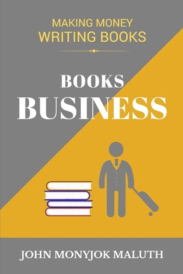 Books Business: Making Money Writing Books B0CZY3T9YM Book Cover