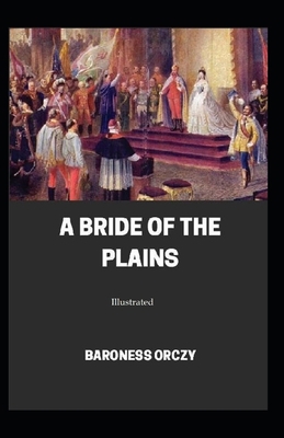 A Bride of the Plains (Illustrated) B08JF17L2K Book Cover