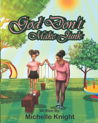 God Don't Make Junk 1952511062 Book Cover