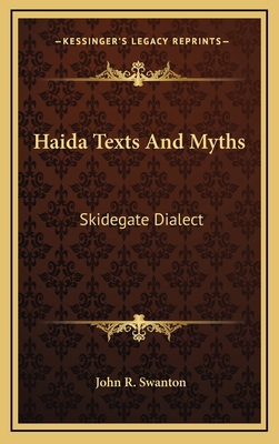 Haida Texts And Myths: Skidegate Dialect 1163474169 Book Cover