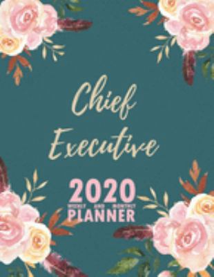 Paperback Chief Executive 2020 Weekly and Monthly Planner : 2020 Planner Monthly Weekly Inspirational Quotes to Do List to Jot down Work Personal Office Stuffs Keep Tracking Things Motivations Notebook Book