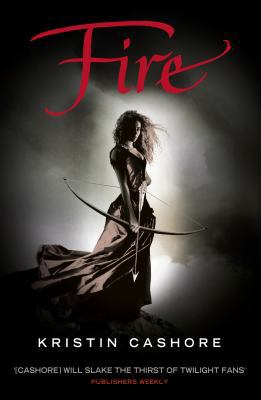 Fire. Kristin Cashore 0575098155 Book Cover