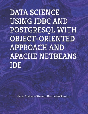Data Science Using JDBC and PostgreSQL with Obj... B0C51Z4ZZY Book Cover