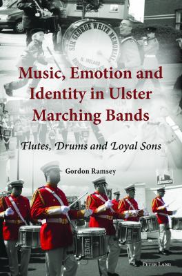 Music, Emotion and Identity in Ulster Marching ... 303430742X Book Cover