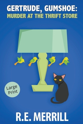 Gertrude, Gumshoe: Murder at the Thrift Store B0BXPYT9W3 Book Cover