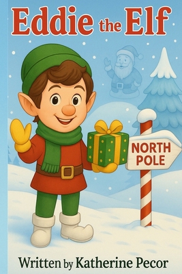 Eddie the Elf B0FRGN2CGR Book Cover