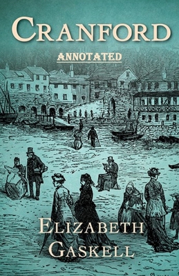 cranford by elizabeth cleghorn gaskell Annotated            Book Cover