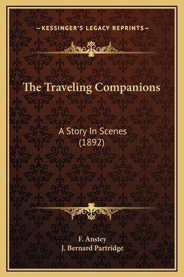 The Traveling Companions: A Story In Scenes (1892) 1169269168 Book Cover