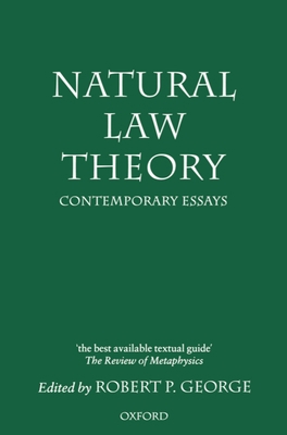 Natural Law Theory: Contemporary Essays 0198235526 Book Cover