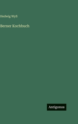 Berner Kochbuch [German] 3563983038 Book Cover