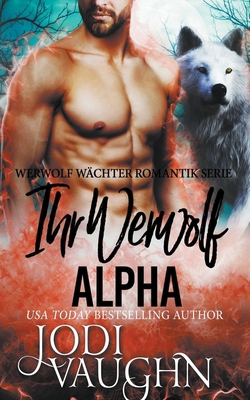 Ihr Werwolf Alpha [German] 1393372910 Book Cover