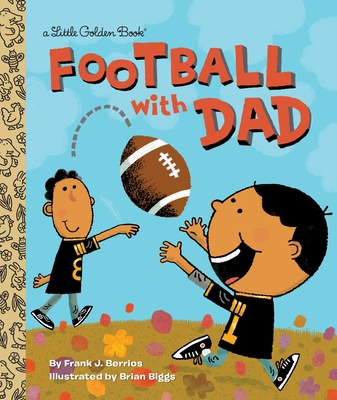 Football with Dad: A Book for Dads and Kids 0385379250 Book Cover