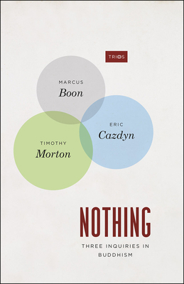 Nothing: Three Inquiries in Buddhism 022623312X Book Cover