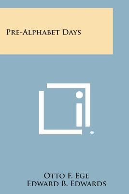 Pre-Alphabet Days 1258574829 Book Cover