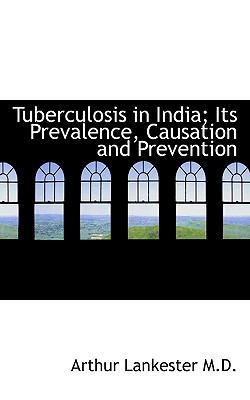 Tuberculosis in India; Its Prevalence, Causatio... 1117730042 Book Cover