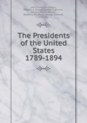 The Presidents of the United States 1789-1894 5518943253 Book Cover