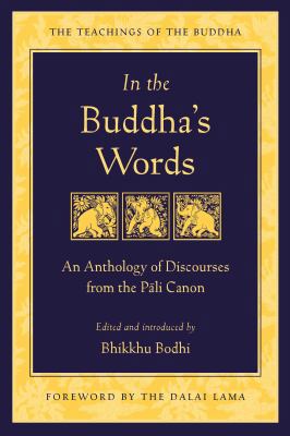 In the Buddha's Words: An Anthology of Discours... 0861714911 Book Cover