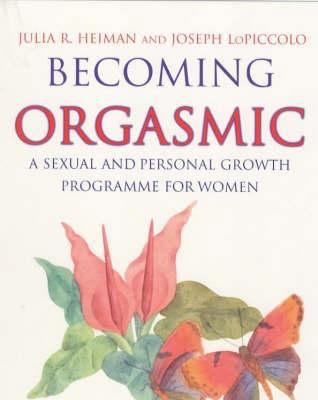 Becoming Orgasmic: A Sexual and Personal Growth... 0861887980 Book Cover