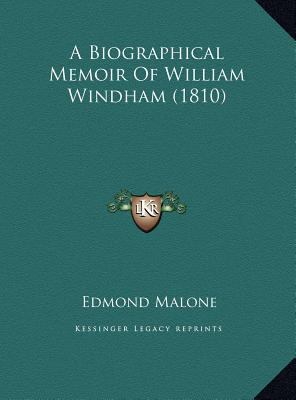 A Biographical Memoir Of William Windham (1810) 1169439551 Book Cover