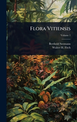 Flora Vitiensis 1024909050 Book Cover