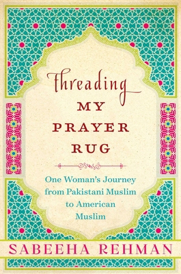 Threading My Prayer Rug: One Woman's Journey fr... 1628726636 Book Cover