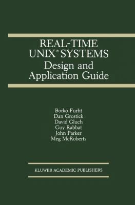 Real-Time Unix(r) Systems: Design and Applicati... 0792390997 Book Cover