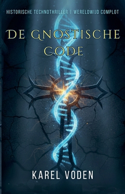 De Gnostische Code [Dutch] B0GBZY9WKL Book Cover