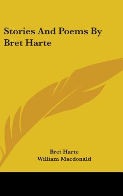 Stories And Poems By Bret Harte 0548420025 Book Cover