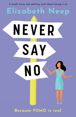 Never Say No: A totally funny and uplifting nov... 1800190999 Book Cover