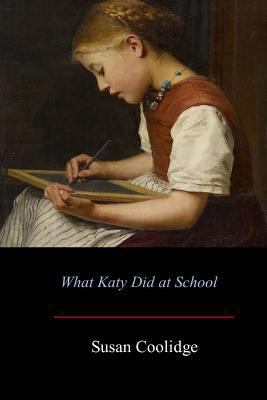 What Katy Did at School 1548297585 Book Cover