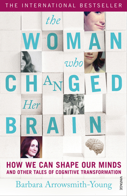 The Woman who Changed Her Brain: How We Can Sha... 0099563584 Book Cover