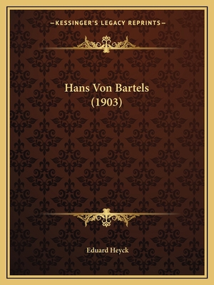 Hans Von Bartels (1903) [German] 116837460X Book Cover