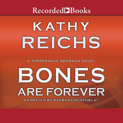 Bones are Forever by Kathy Reichs Unabridged MP... 1470304791 Book Cover