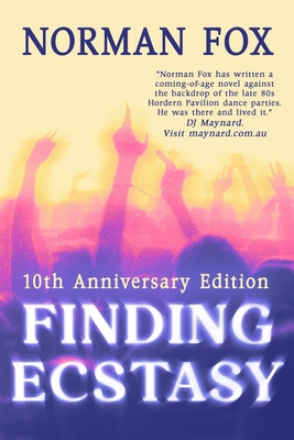Finding Ecstasy: 10th Anniversary Edition 0646894730 Book Cover