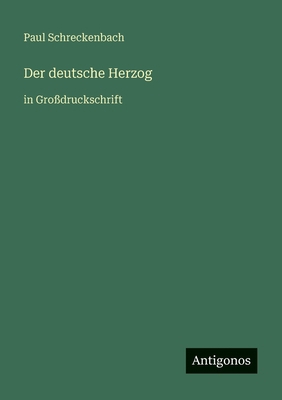 Der deutsche Herzog: in Großdruckschrift [German] 3566080101 Book Cover