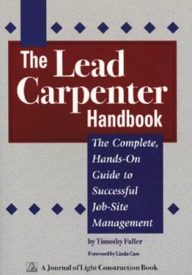 Lead Carpenter Handbook: The Complete Hands On ... 0963226878 Book Cover
