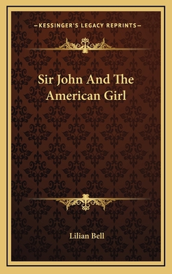 Sir John And The American Girl 1163848832 Book Cover