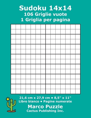 Sudoku 14x14 - 106 Griglie vuote: 1 Griglia per... [Italian] B084Y7CJRJ Book Cover
