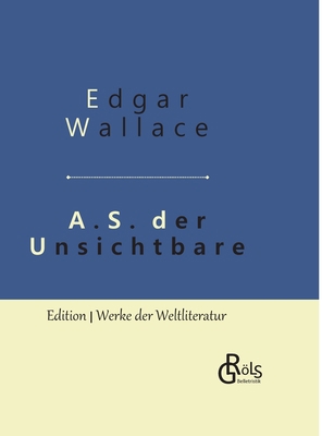 A.S. der Unsichtbare: Gebundene Ausgabe [German] 3966372924 Book Cover