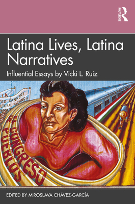 Latina Lives, Latina Narratives: Influential Es... 0367699222 Book Cover