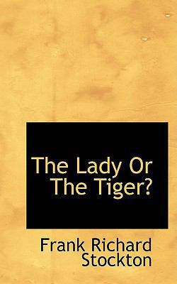 The Lady or the Tiger? 0559941552 Book Cover