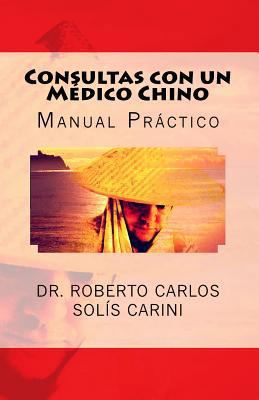 Consultas con un Médico Chino: Tomo I [Spanish] 1539154955 Book Cover