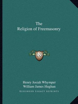 The Religion of Freemasonry 116260137X Book Cover