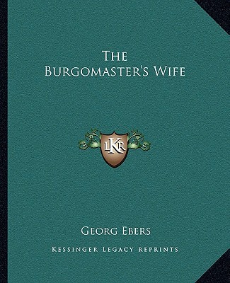 The Burgomaster's Wife 116269002X Book Cover