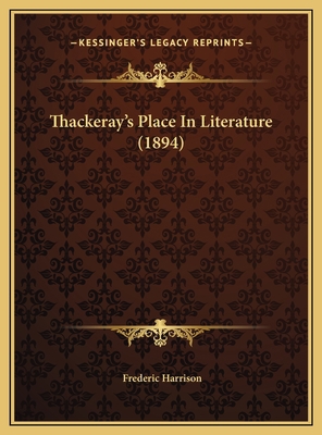 Thackeray's Place In Literature (1894) 1169495877 Book Cover