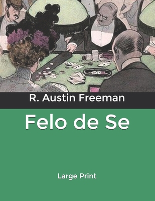 Felo de Se: Large Print B085RVQ5P4 Book Cover