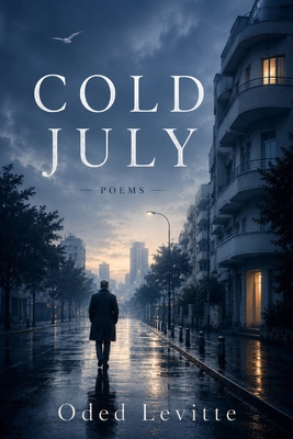 Cold July: Poems B0B4KSZ8NX Book Cover
