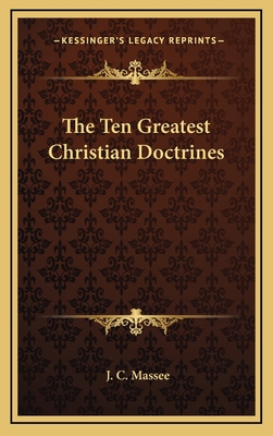 The Ten Greatest Christian Doctrines 1164484672 Book Cover