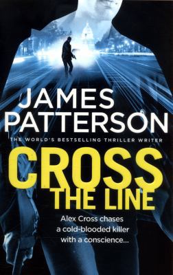 Cross the Line: (Alex Cross 24) 009959434X Book Cover